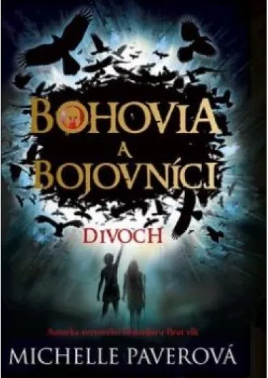 Divoch  - Bohovia a bojovníci 1.