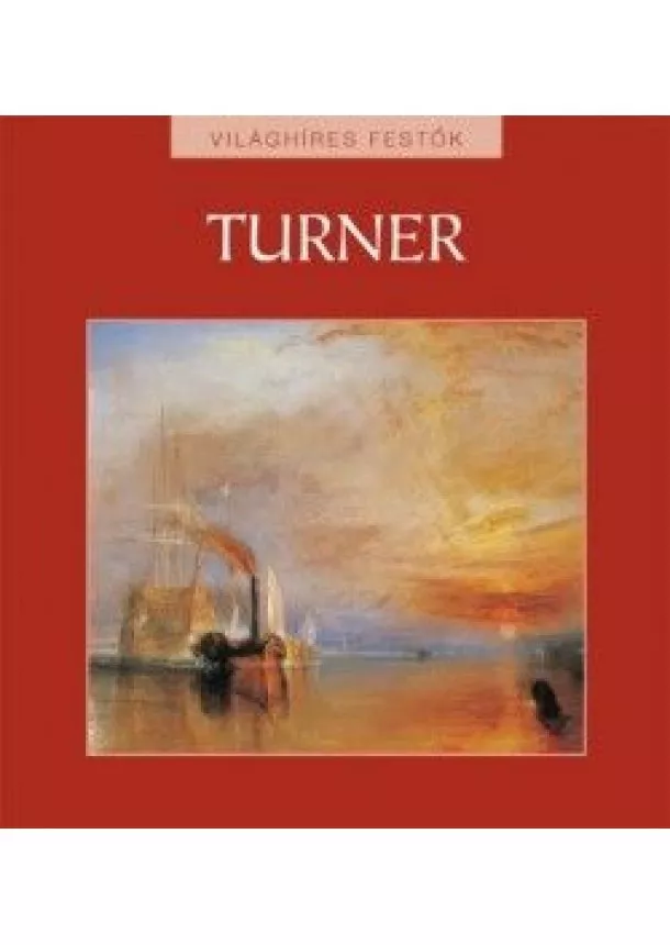 Turner - Világhíres festők 7.