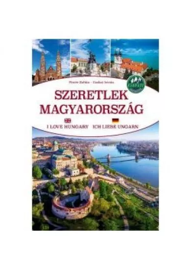 Szeretlek Magyaroroszág - I Love Hungary - Ich Liebe Ungarn