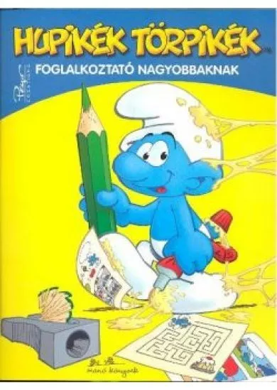 HUPIKÉK TÖRPIKÉK