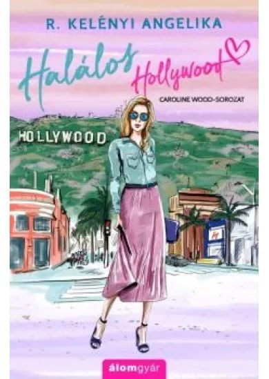 Halálos Hollywood - Caroline Wood-sorozat