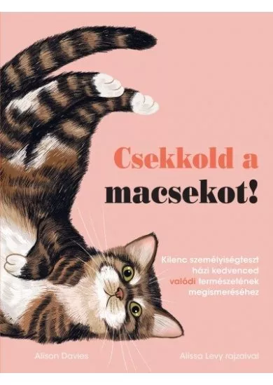 Csekkold a macsekot! - Kilenc személyiségteszt házi kedvenced valódi természetének megismeréséhez