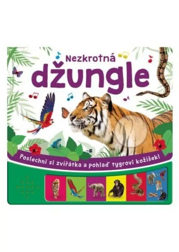 Kolektív - Poslechni si a pohlaď: Nezkrotná džungle