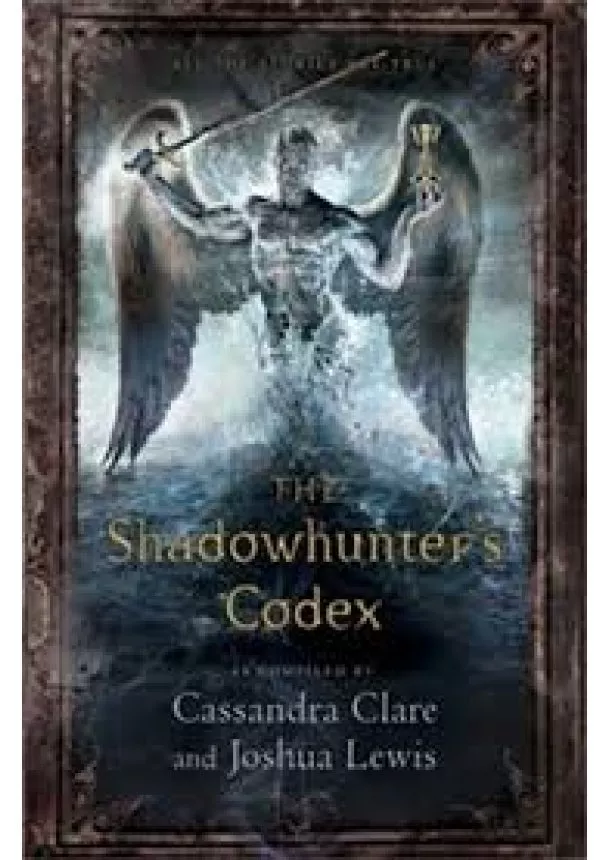 Cassandra Clare - Shadowhunters Codex