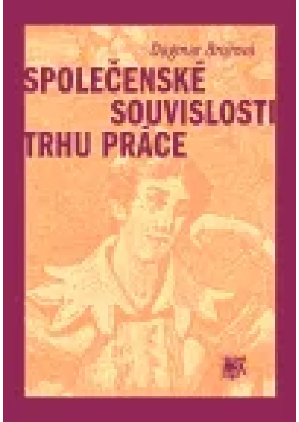 Dagmar Brožová - Společenské souvislosti trhu práce