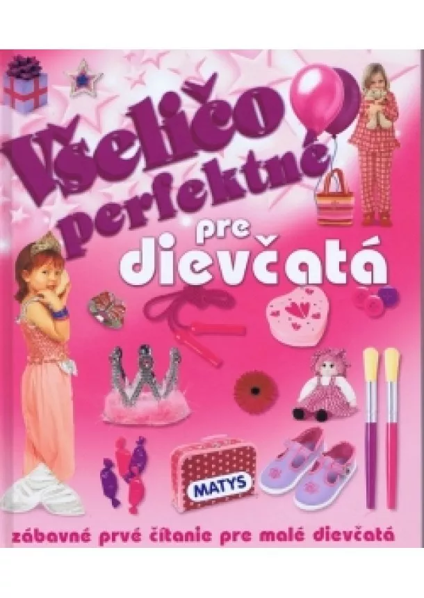 autor neuvedený - Všeličo perfektné pre dievčatá