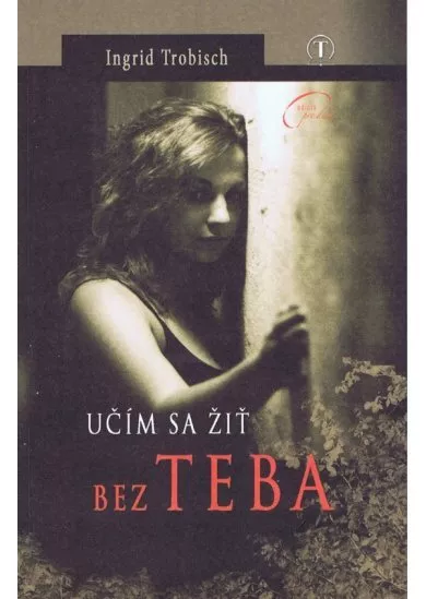 Učím sa žiť bez teba