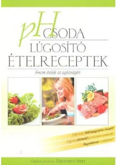 PH CSODA - LÚGOSÍTÓ ÉTELRECEPTEK
