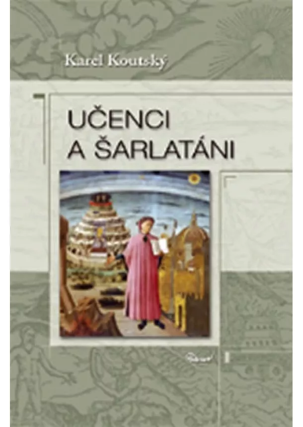 Karel Koutský - Učenci a šarlatáni