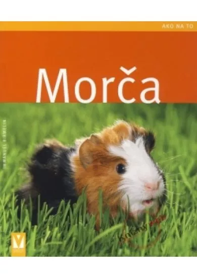 Morča - Ako na to