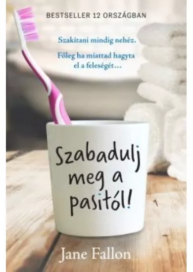 SZABADULJ MEG A PASIDTÓL!