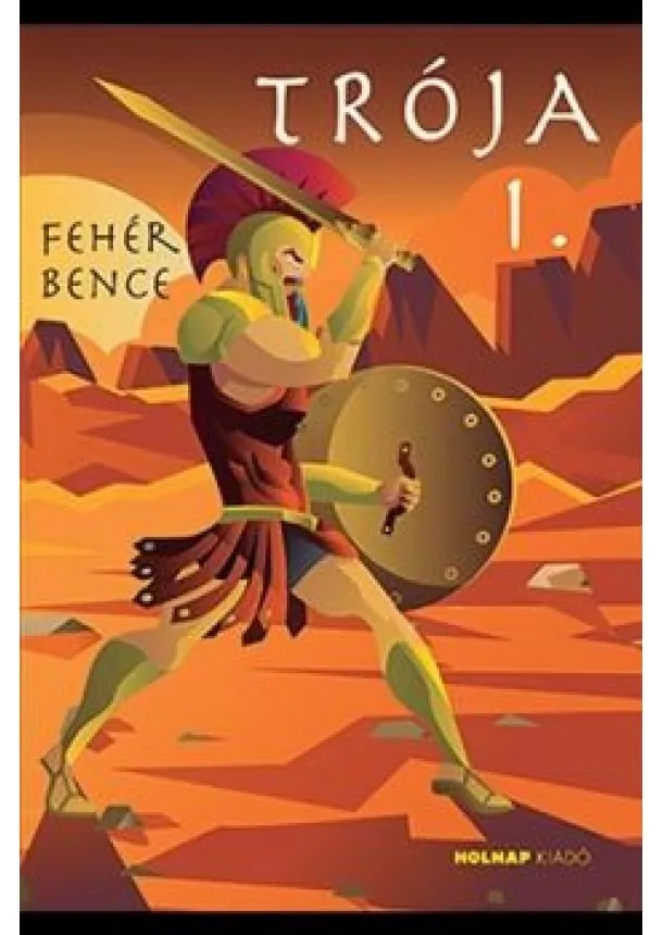 Fehér Bence - Trója I.