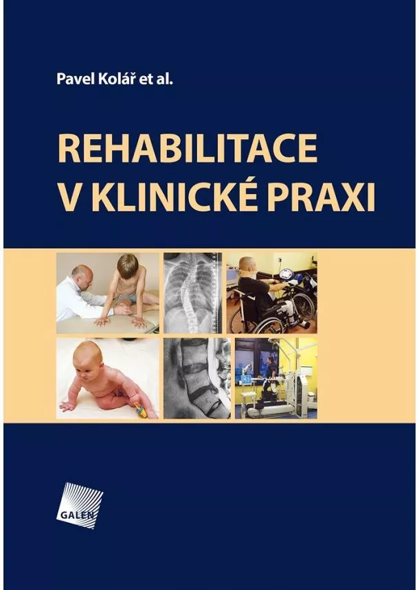Pavel Kolář - Rehabilitace v klinické praxi
