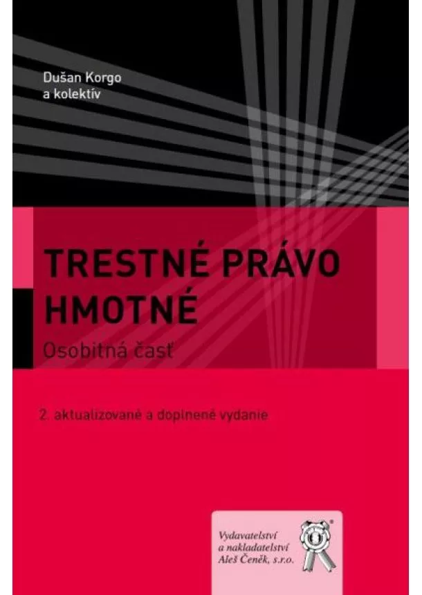 Dušan Korgo - Trestné právo hmotné. Osobitná časť - 2. aktualizované a doplnené vydanie