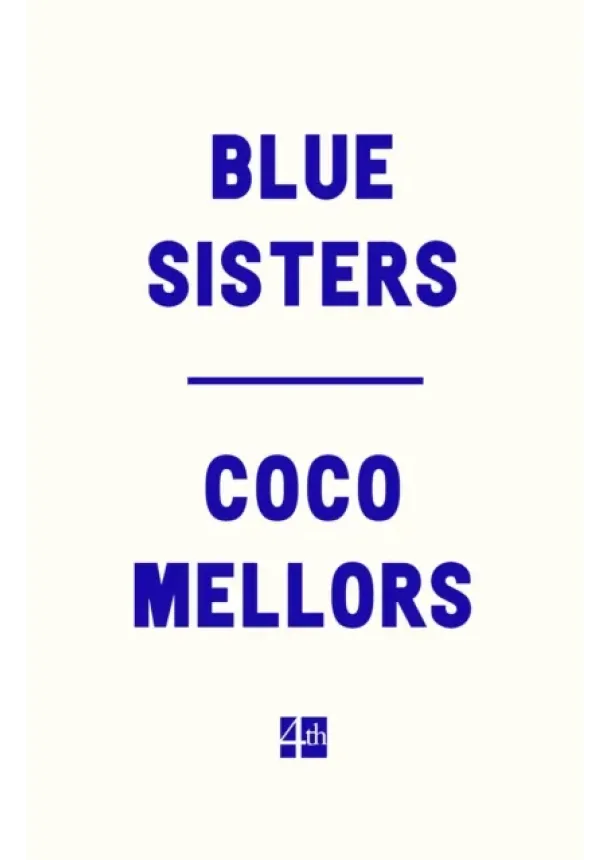 Coco Mellors - Blue Sisters