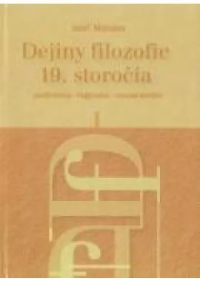 Dejiny filozofie 19. storočia - Pozitivizmus - heglovstvo - novokantovstvo