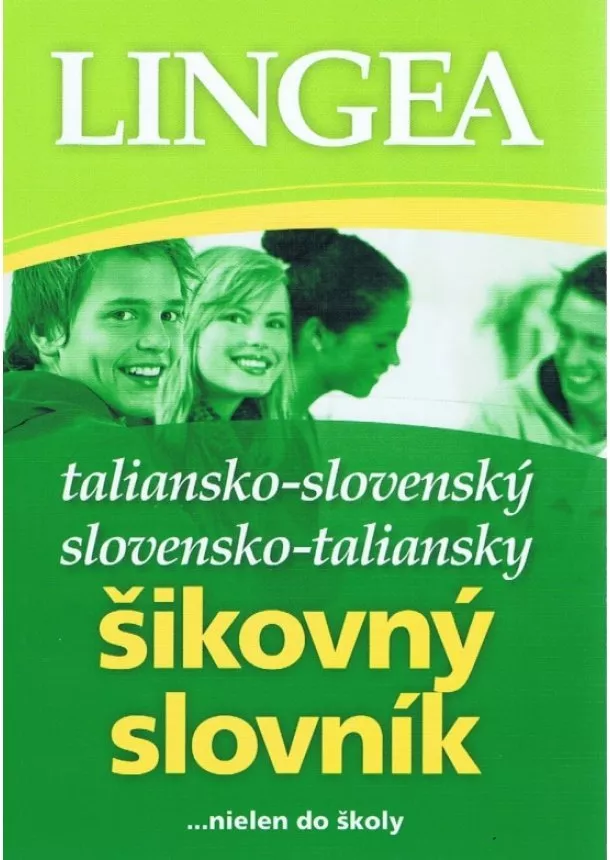 Kolektív autorov - LINGEA-Taliansko-slovenský, slovensko-taliansky šikovný slovník