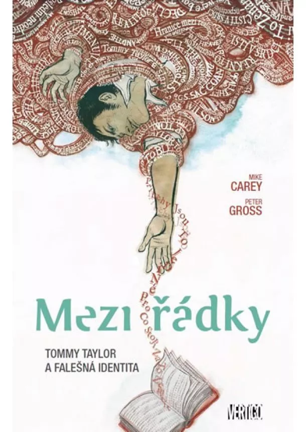 Mike Carey, Peter Gross - Mezi řádky 1 - Tommy Taylor a falešná identita