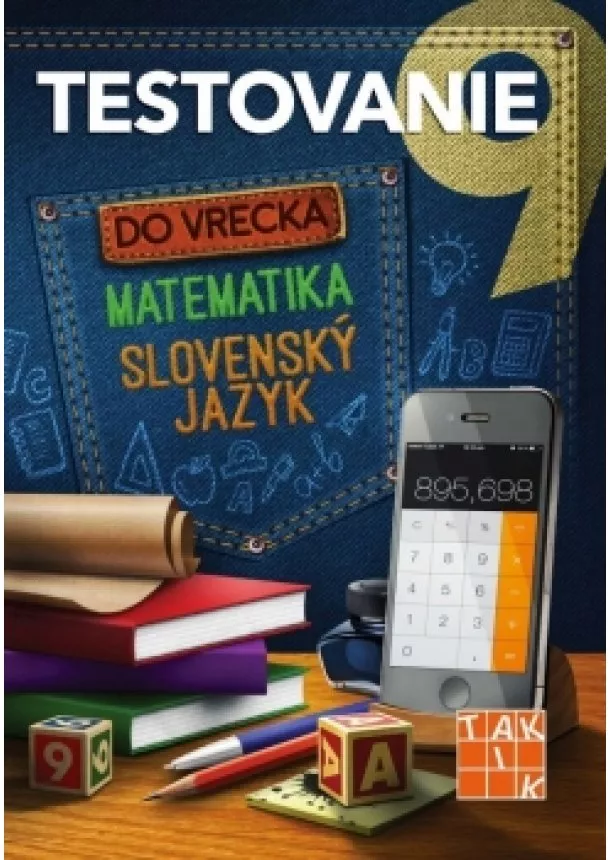 Karol Lukáč, Alena Naďová - Testovanie 9 do vrecka -  matematika a slovenský jazyk