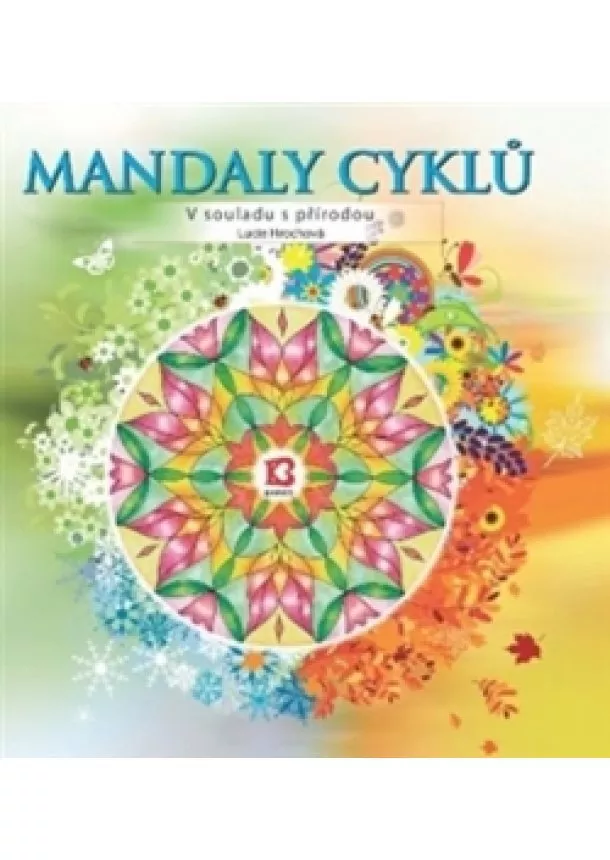 Lucie Hrochová - Mandaly cyklů – V souladu s přírodou