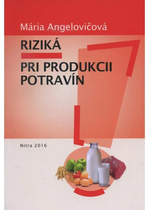 Mária Angelovičová - Riziká pri produkcii potravín