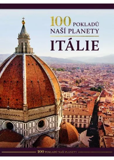 100 pokladů naší planety: Itálie