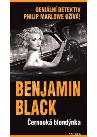 Černooká blondýnka - Geniální detektiv Philip Marlowe ožívá!