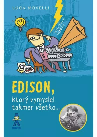 Edison, ktorý vymyslel takmer všetko