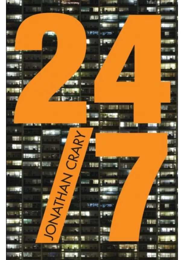 Jonathan Crary - 24/7 : Late Capitalism and the Ends of Sleep