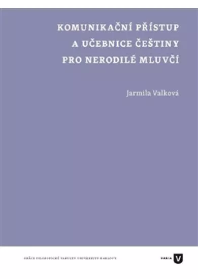 Komunikační přístup a učebnice češtiny pro nerodilé mluvčí