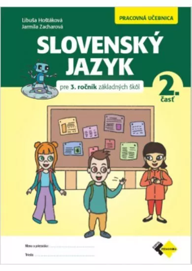 Slovenský jazyk pre 3. ročník ZŠ - Pracovná učebnica 2.časť
