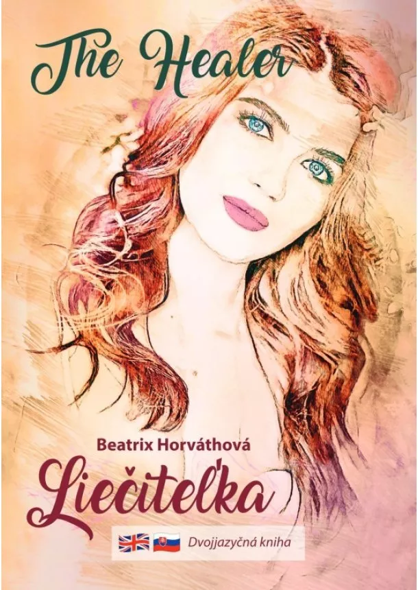 Beatrix Horváthová - Liečiteľka - The healer