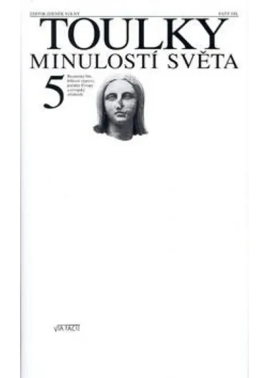 Toulky minulostí světa 5