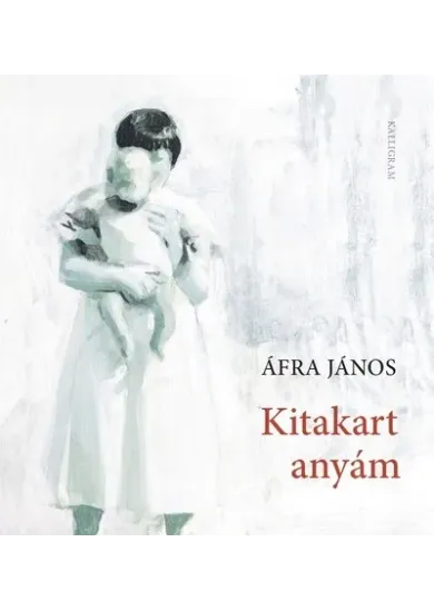 Kitakart anyám