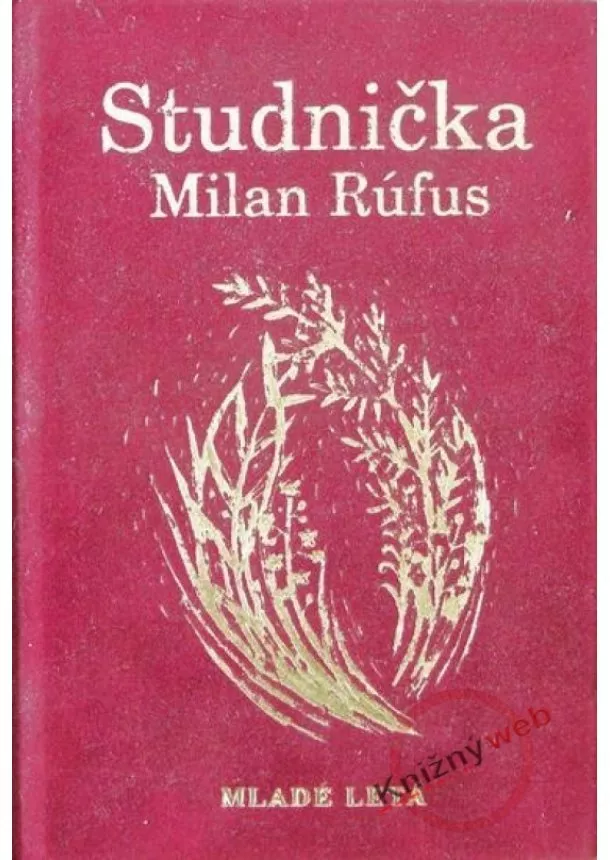 Milan Rúfus - Studnička (zamatová väzba)
