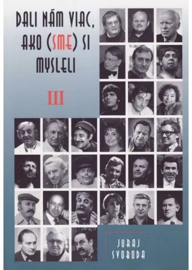 Dali nám viac, ako (sme) si mysleli (III)