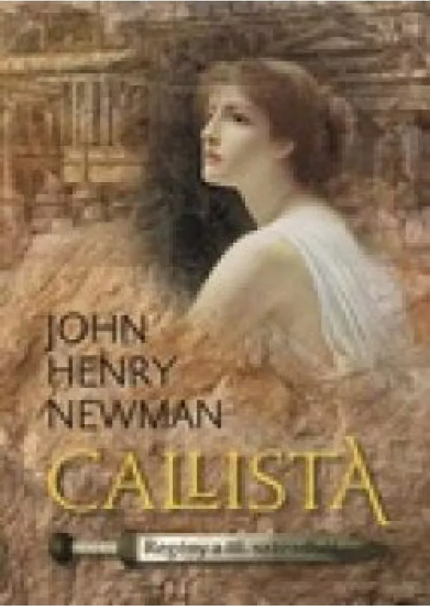 John Henry Newman - Callista - regény a III. századból