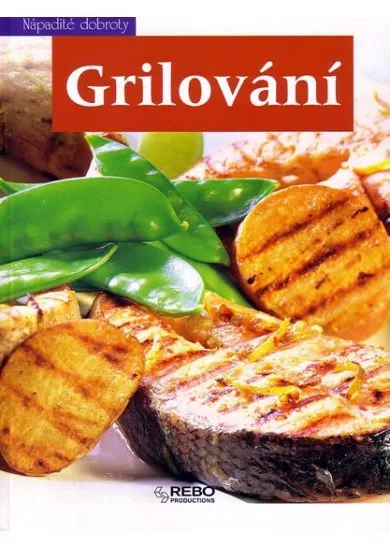 Grilování - nápadité dobroty