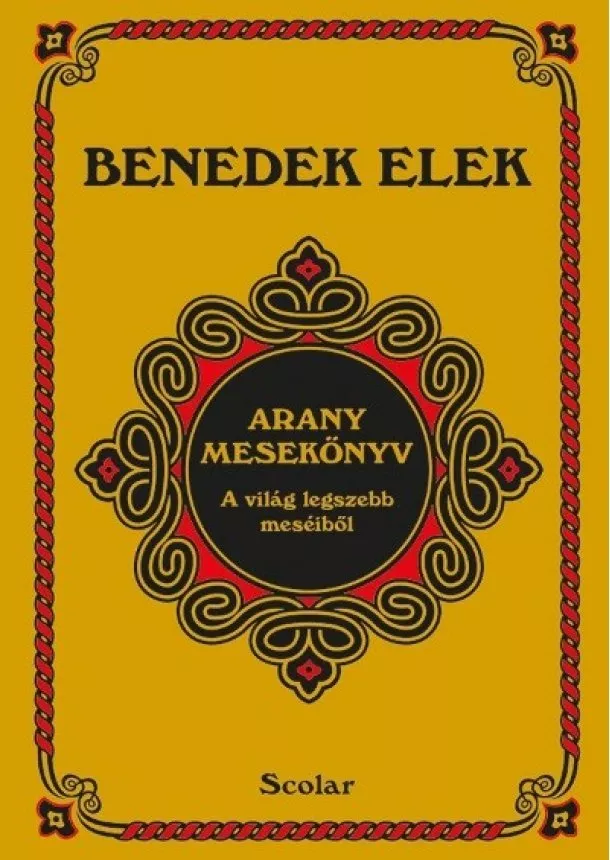 Benedek Elek - Arany mesekönyv (4. kiadás)