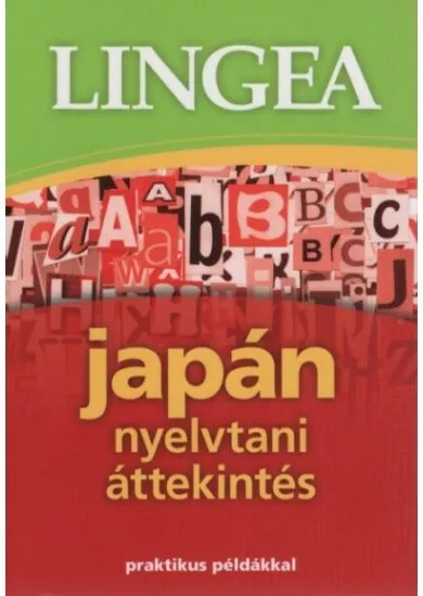 Lingea japán nyelvtani áttekintés /Praktikus példákkal (2. kiadás)