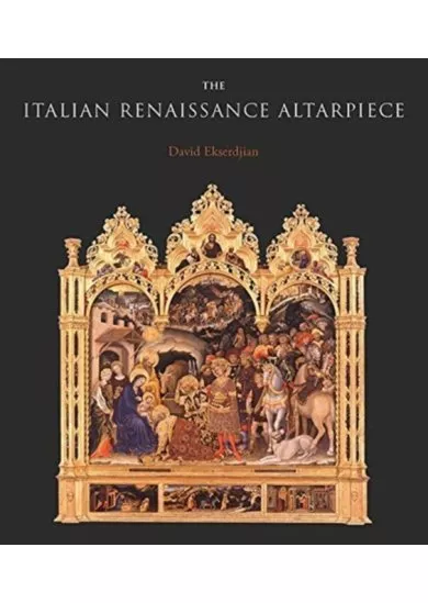 Italian Renaissance Altarpiece: Between Icon and Narrative