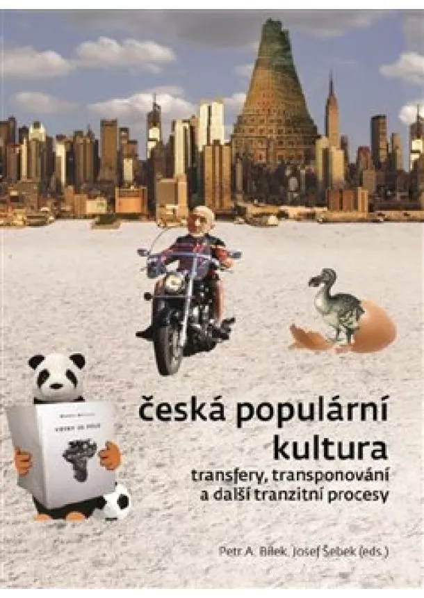 Petr A. Bílek, Josef Šebek - Česká populární kultura - Transfery, transponování a další tranzitní procesy