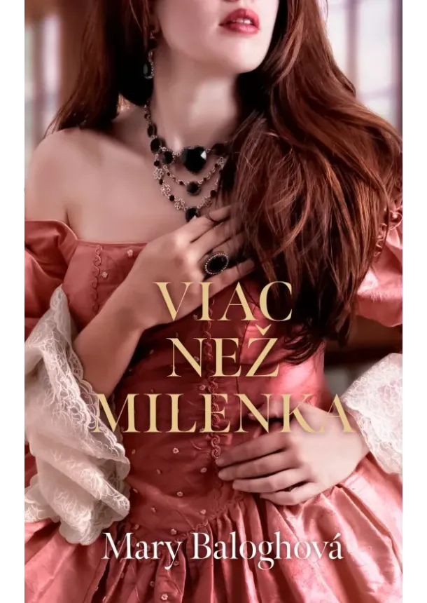 Mary Baloghová    - Viac než milenka