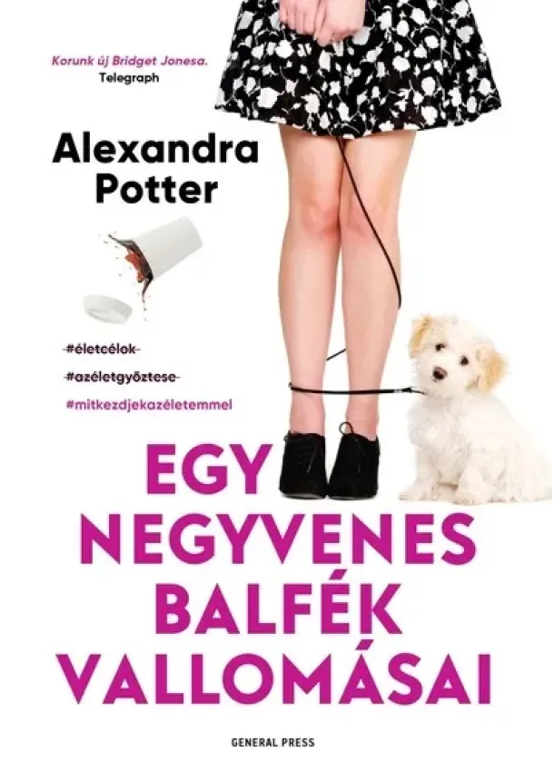 Alexandra Potter - Egy negyvenes balfék vallomásai