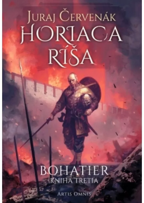 Juraj Červenák - Horiaca ríša (Bohatier-kniha tretia)