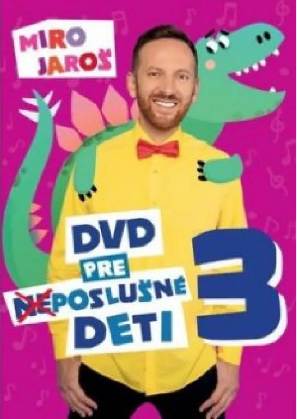 Miro Jaroš - Miro Jaroš: DVD pre (ne)poslušné deti 3
