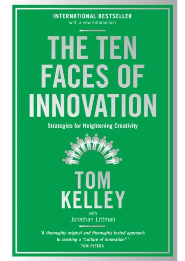 Tom Kelley - The Ten Faces of Innovation