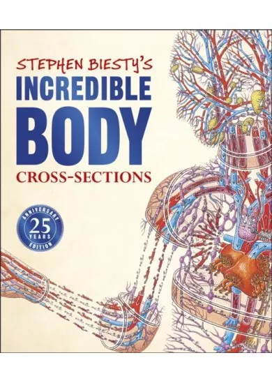 Stephen Biestys Incredible Body Cross-sections