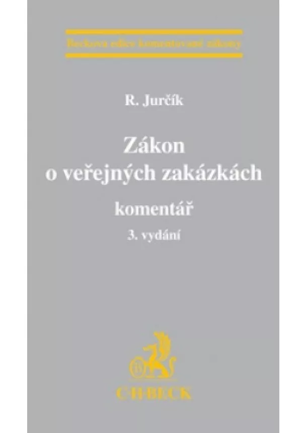 R. Jurčík - Zákon o veřejných zakázkách - Komentář, 3. vydání