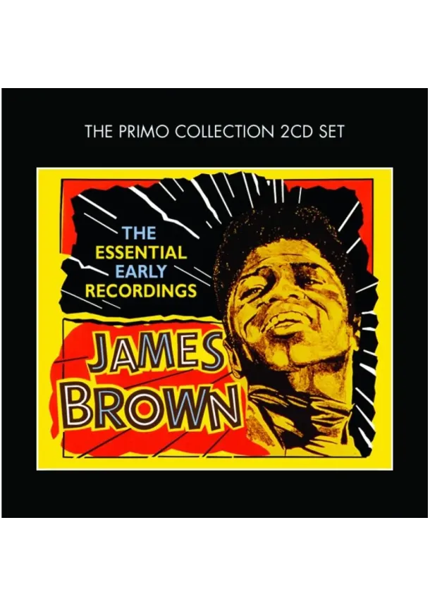 James Brown, PRIMO - James Brown:  Essential early recording / Recordings